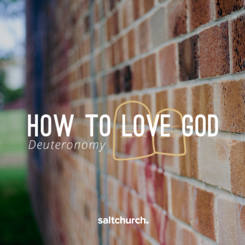 The 10 Commandments – how to love (& fear) God (Deuteronomy 5)