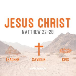 Matthew's Gospel - chapters 22-28